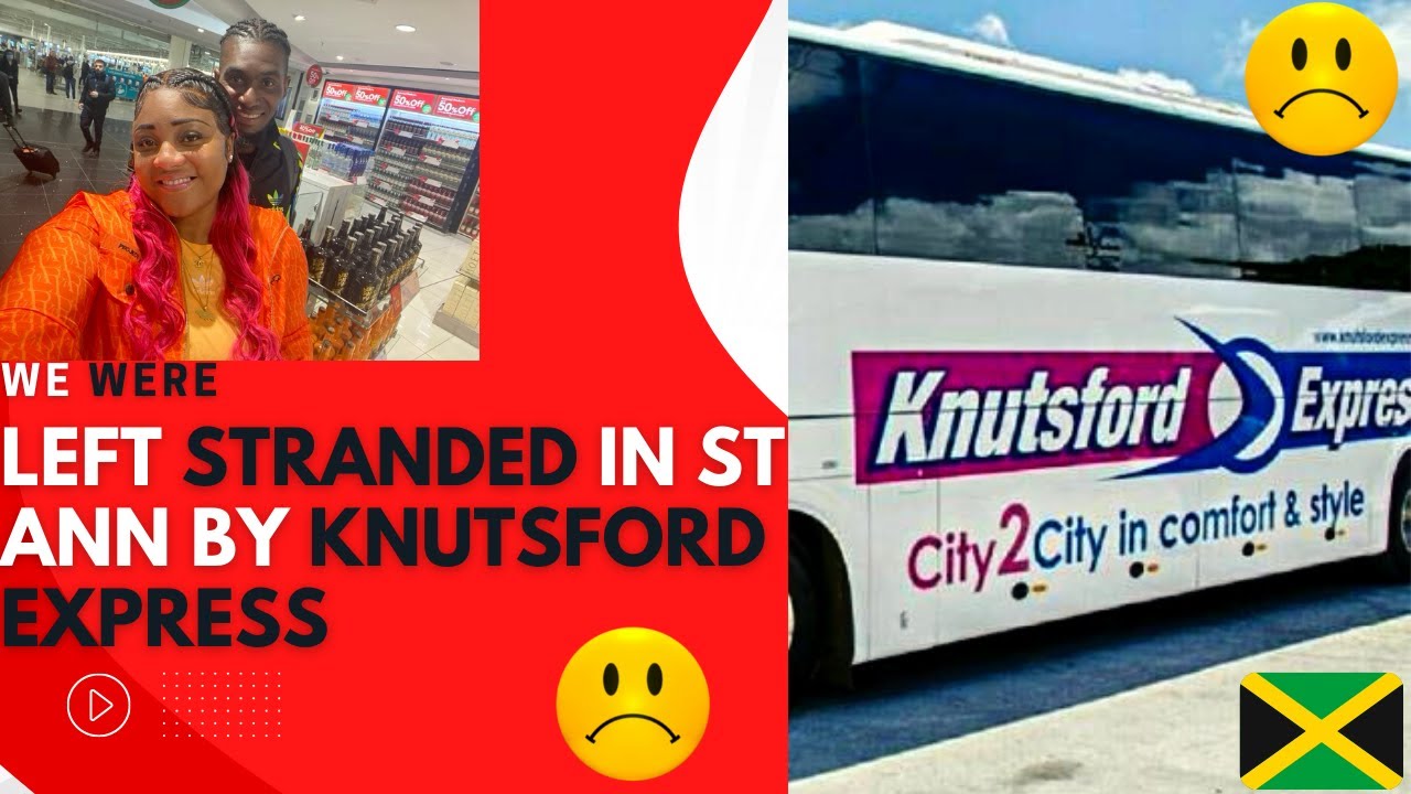 KNUTSFORD EXPRESS JAMAICA LEFT US STRANDED IN ST ANN STORY TIME YouTube