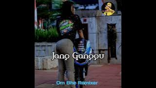 LAGU ACARA TERBARU 🌴 Jang Ganggu (Om Bhe Remixer)