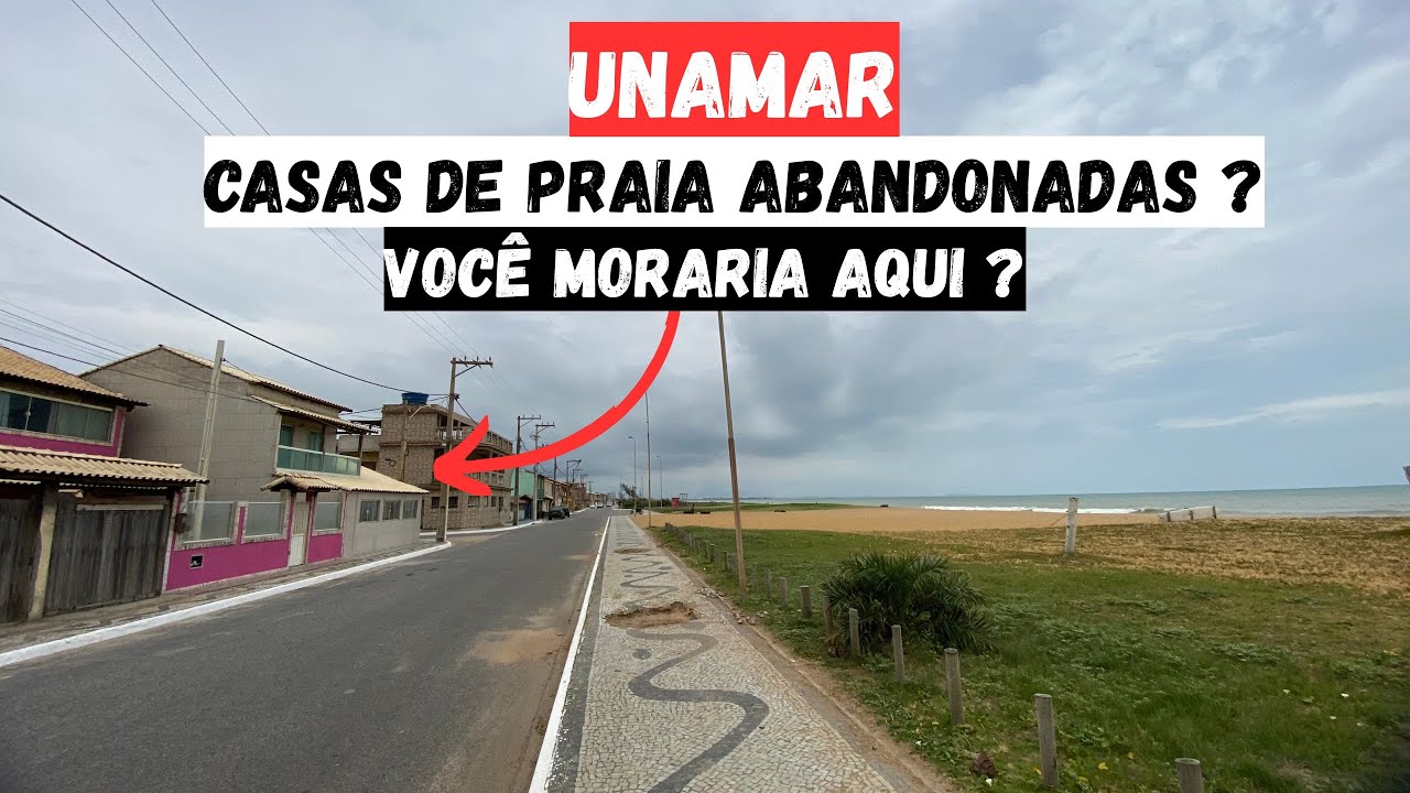 Por que tantas casas à venda de frente pra praia em Unamar?