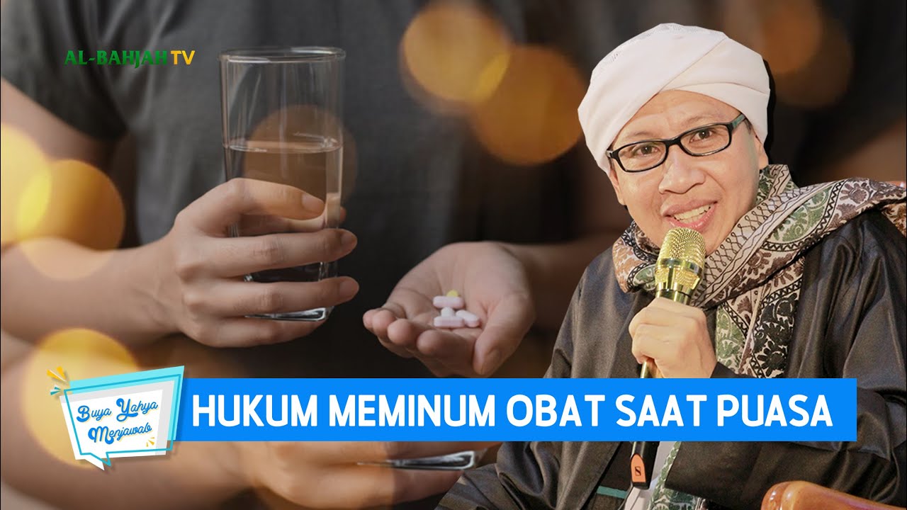 Hukum Meminum Obat Saat Puasa | Buya Yahya Menjawab