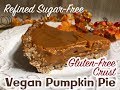 Refined Sugar-Free Pumpkin Pie with Gluten-Free Crust
