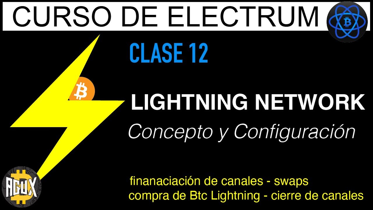 12.Curso Electrum. Lightning Network. Concepto y Configuración 