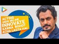 Nawazuddin Siddiqui on iconic characters in Kick, Bajrangi Bhaijaan, Raees