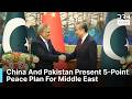 Breaking News: China Pakistan Propose Five Point Peace Plan For Iran War | DRM News | AH1F