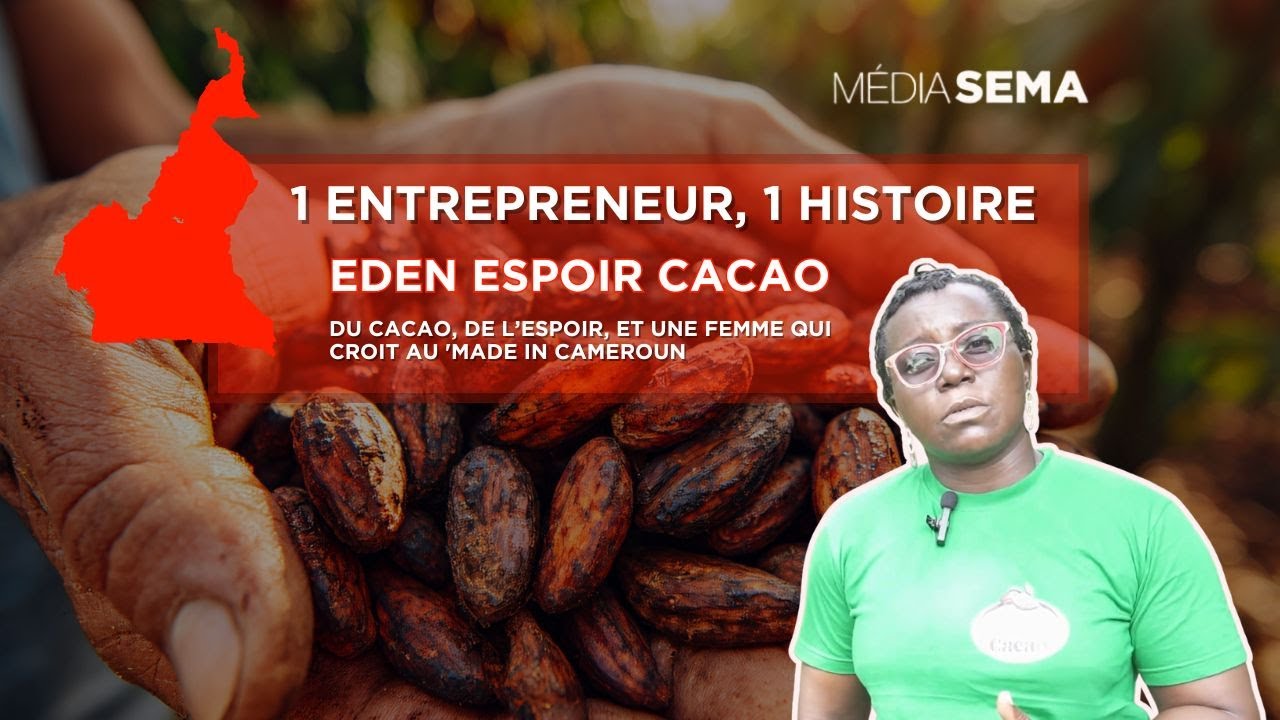 Du cacao, de l’espoir, et une femme qui croit au 'Made in Cameroun
