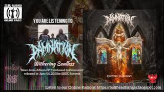 DAMNATION - Withering Soulless (radio version) | Exclusive to @1921BALIHEADBANGER