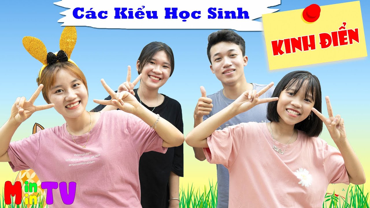 Các Kiểu Bạn Trong Lớp ♥ Min Min TV Minh Khoa