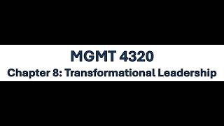 Chapter 8: Transformational Leadership