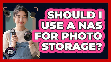 Should I Use A NAS For Photo Storage?