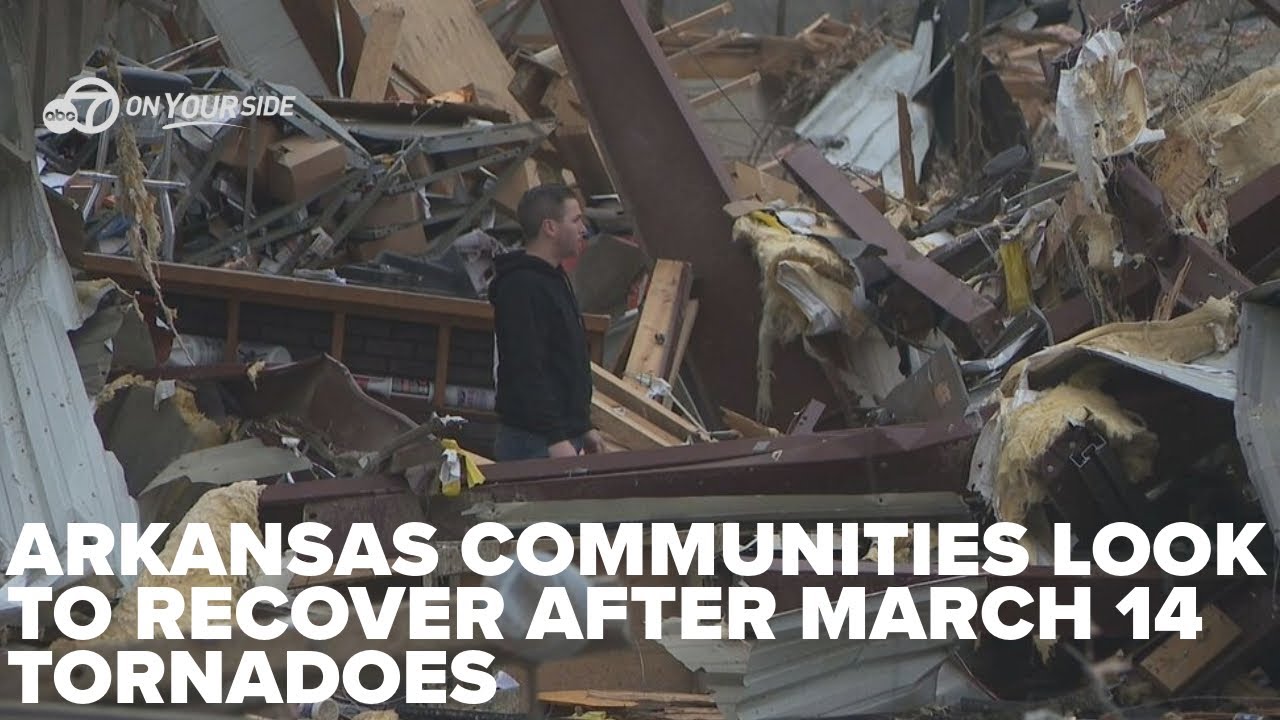Multiple Arkansas communities look to recover after March 14 tornadoes ...