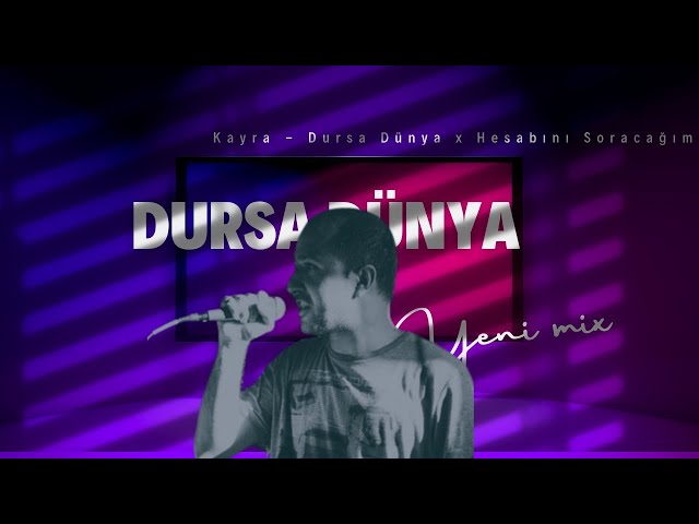 Kayra - Hesabını Soracağım x Dursa Dünya