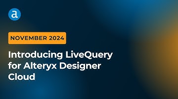Introducing LiveQuery for Alteryx Designer Cloud