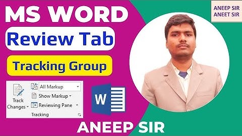 Ms Word Review Tab Tracking Group Ms Word Track Changes All Markup Show Markup Reviewing Pane Aneep