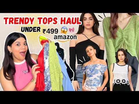 Amazon *TRENDY* Tops Haul Under ₹499 😱😍 Summer Cute Tops 🎀 HUGE TRY ON HAUL