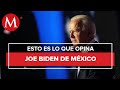 ¿Qué ha dicho Joe Biden sobre México?