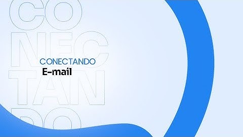 Conectando Email I Sistema Atendimento WhatsApp