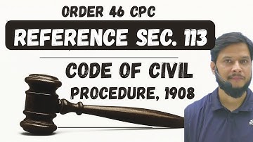Reference: Section 113 & Order 46 CPC