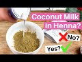 ヘナレシピでココナッツミルクを使用できますか？では、それについて話しましょう！ #AskHennaSooq