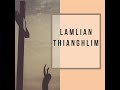 Lamlian Thianghlim Mp3 Song