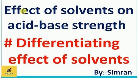 Differentiating effect of solvents (by:-simran)
