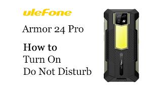 How to Turn On Do Not Disturb | Armor24Pro | Ulefone screenshot 2