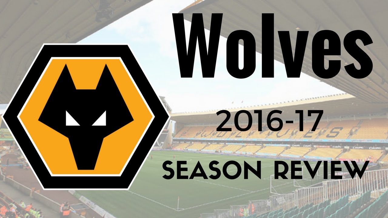 Wolves Season Review 2016-2017 | Wolves Wednesday | Episode #6 - YouTube