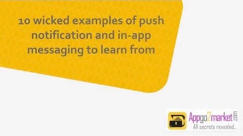 10 Examples Of Push Notification And In-App Messaging