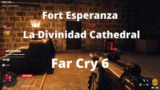 Far Cry 6: Fort Esperanza, La Divinidad Cathedral: Esperanza FND Bases