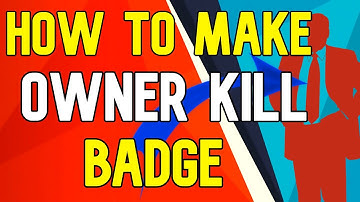 How To Make Owner Kill Badge Roblox Studio Tutorial