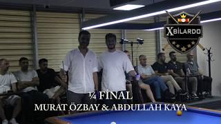 Murat Özbay & Abdullah Kaya (X Bilardo Turn.-¼ Final)