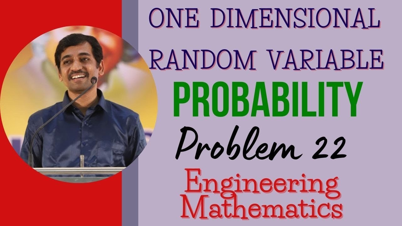 One Dimensional Random Variable | Probability | Problem 22 ...