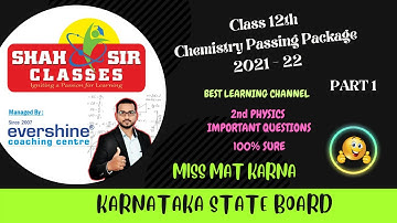 2nd PUC Chemistry Passing Package 2021 - 22 | Karnataka | Part 1 | Shah Sir Classes