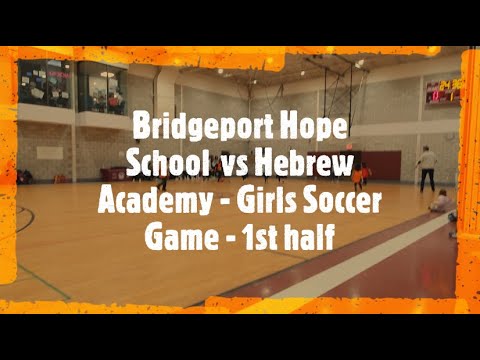 Bridgeport Hope School vs Hebrew Academy - Girls Soccer Game