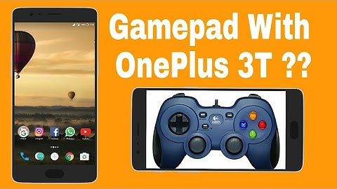 OnePlus 3/3T with Gamepad Controller ??
