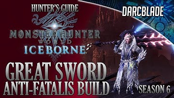 Great Sword Anti-Fatalis Build : MHW Iceborne Amazing Builds : Season 6