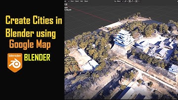 Google map to Blender || Make your own city