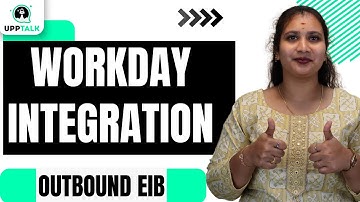Workday Integration Outbound EIB | Workday Integration | Learn Workday | Workday Training | UppTalk