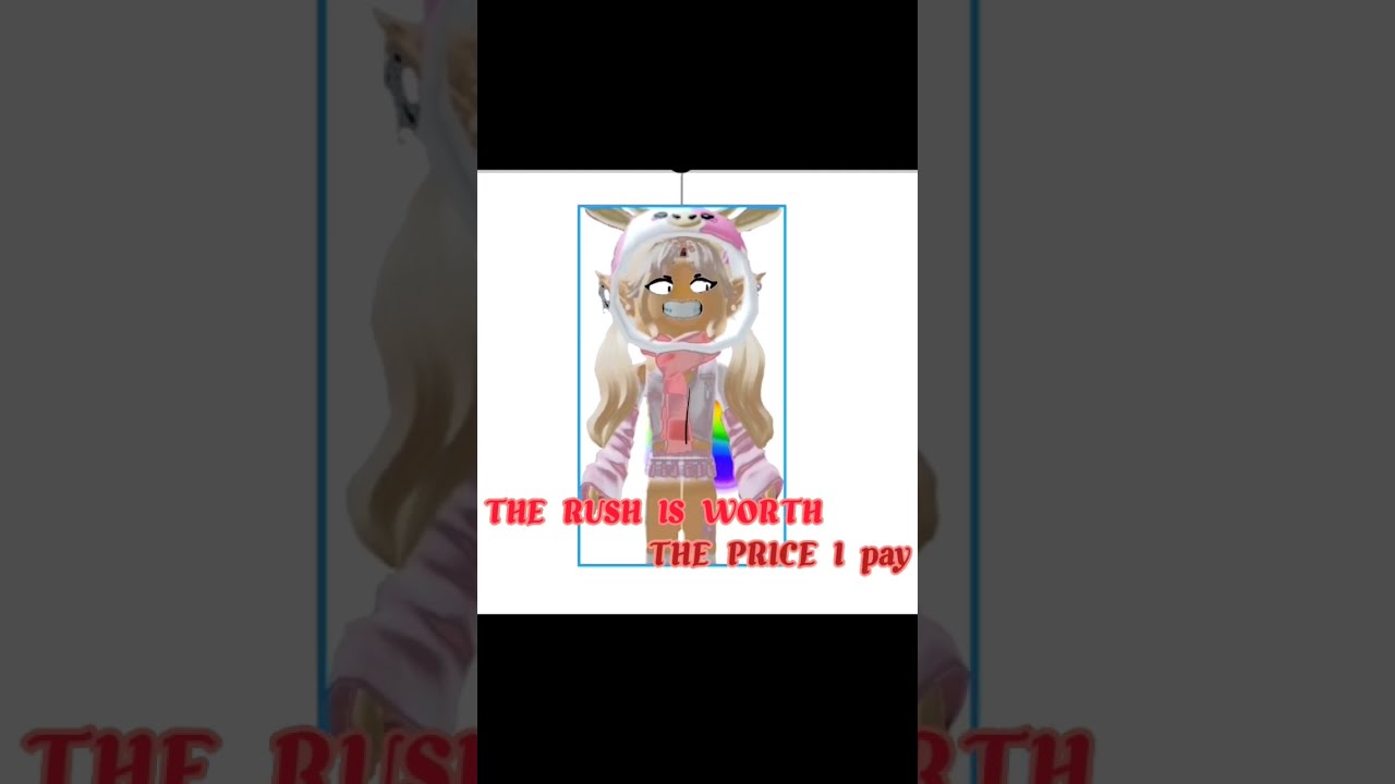 I Don T Care What People Say The Rush Is Worth Price Pay Roblox Edit