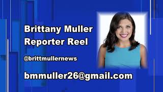 Brittany Muller Reporter Reel