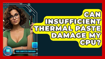 Can Insufficient Thermal Paste Damage My CPU? - Your Computer Companion