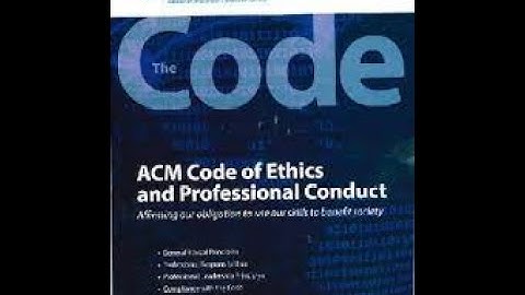 Professional Practice ACM CODE OF ETHICS