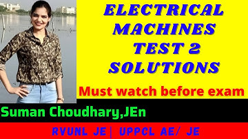 Electrical machines test 2 solutions | important for RVUNL UPPCL PSPCL UJVNL SSC JE AE exam