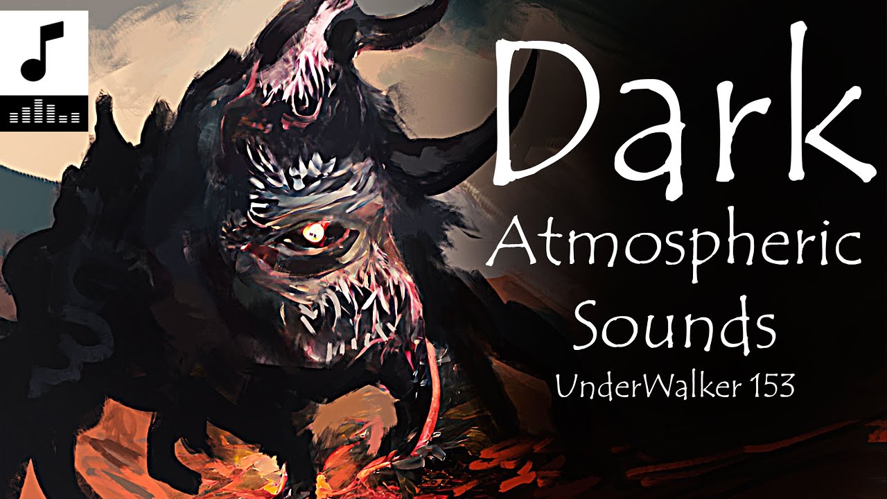 Dark Ambient Soundtrack - Atmospheric - UnderWalker 153 - YouTube