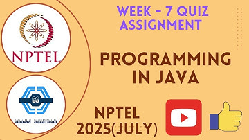 Programming In Java | Week 7 Answers 2025 (July) | NPTEL | SWAYAM 2025