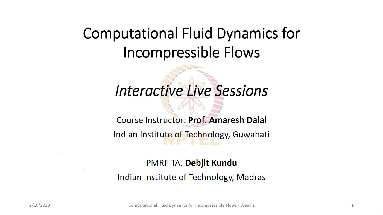 NPTEL LIVE SESSIONS - Computational Fluid Dynamics for Incompressible ...