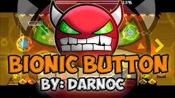 Geometry Dash - (Easy Demon) Bionic Button By: Darnoc