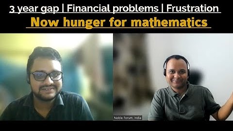 3 year gap |Financial problems |Frustration |Now hunger for mathematics | Anuvab| MSc Selection J.U