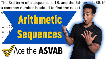 ASVAB Math Knowledge -  Arithmetic Sequences (Practice Test Question)