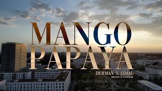 DERMAN x JAMAL - MANGO PAPAYA (prod. by FeezyBeatz)