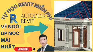 Tự học Revit miễn phí - Tạo ngói úp nóc mái Nhật - Quang Hưng Official (P10) Learn Revit for free